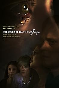 Primary photo for The Color of Truth Is Grey