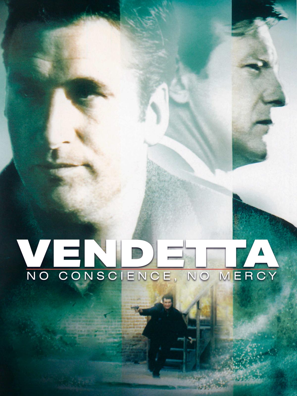 Vendetta: No Conscience, No Mercy (2004)