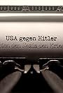 USA gegen Hitler - Wie ein Spion den Nazis den Krieg erklärte (2024)