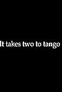 It Takes Two to Tango (2004)