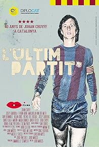 Primary photo for L'últim partit. 40 anys de Johan Cruyff a Catalunya