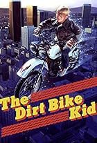 The Dirt Bike Kid (1985)