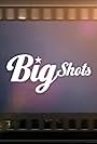 Big Shots (2013)