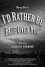 I'd Rather Be Blue Over You (2021)