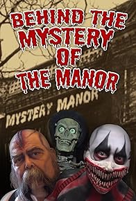 Primary photo for Behind the Mystery of the Manor