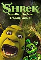 Shrek Gives Birth to Green Freddy Fazbear