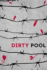 Primary photo for Dirty Pool