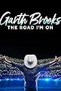 Garth Brooks: The Road I'm On (2019)