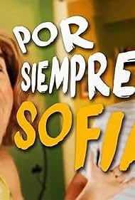 Por siempre Sofia (2019)