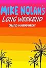 Mike Nolan's Long Weekend (2019)