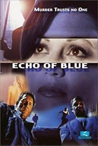 Primary photo for Echo of Blue