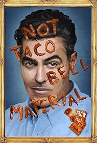 Adam Carolla: Not Taco Bell Material (2018)