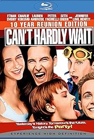 Can't Hardly Wait: Deleted /Alternate Scenes (2008)