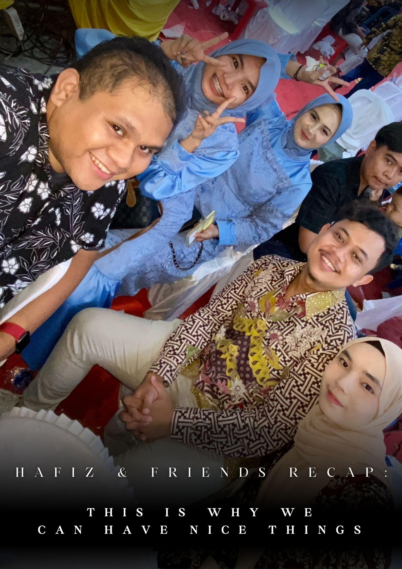 Fadhillah Ayu, Muhammad Hafiz, Latifah Annur, and Ahmad Muthoharul Zanan in Hafiz & Friends Recap: This Is Why We Can Have Nice Things (2023)