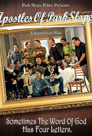 Artie Brennan, Brian McMullan, Chris LaPanta, Nick Freni, Anthony DeVito, Chris Hayes, Edward Heegan, Adam Nawrocki, Chris Harcum, Mike Bergen, Patty Downs, Al Accettura, Mike Tadduni, and Joseph Corrao in Apostles of Park Slope (2010)