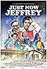 Just Now Jeffrey (2024) Poster