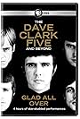 Glad All Over: The Dave Clark Five and Beyond (2014)