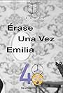 Érase Una Vez Emilia (2014)