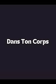 Dans Ton Corps (2016)