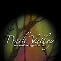 Primary photo for Dark Valley Podcast