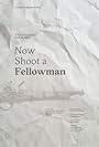 Now Shoot a Fellowman (2017)