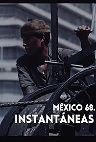 Primary photo for Mexico 68. Instantaneas