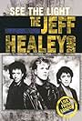 The Jeff Healey Band: See the Light - Live from London (1989)