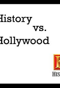 Primary photo for History vs. Hollywood