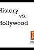 History vs. Hollywood (TV Series 2001– ) Poster