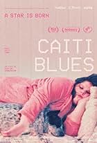 Caiti Lord in Caiti Blues (2023)