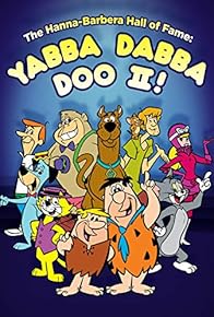 Primary photo for The Hanna-Barbera Hall of Fame: Yabba Dabba Doo II