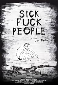 Sickfuckpeople (2013)