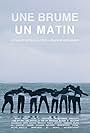 Une brume, un matin (2014)