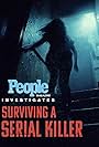 People Magazine Investigates: Surviving a Serial Killer