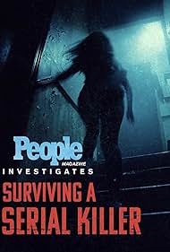 People Magazine Investigates: Surviving a Serial Killer (2024)