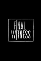 Final Witness (2012)