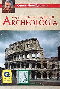 Primary photo for Viaggio nelle meraviglie dell'archeologia