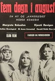 Kjersti Døvigen, Eli Anne Linnestad, and Margrete Robsahm in Five Days in August (1973)