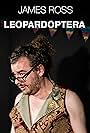 James Ross: Leopardoptera (2019)