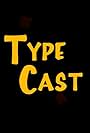 Type Cast (2022)