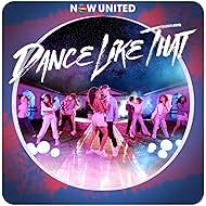 Now United in Now United: Dance Like That (2021)