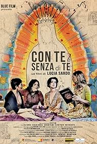 Con te e senza di te (2016)