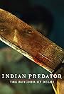 Indian Predator: The Butcher of Delhi (2022)