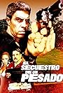 El secuestro de un pesado (2007)