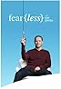 Fear(Less) with Tim Ferriss (TV Series 2017– ) Poster