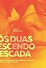 Nós Duas Descendo a Escada (2015) Poster