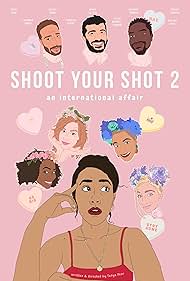 Tongayi Chirisa, Tanya Fear, Behzad Dabu, Jahannah James, Tamberla Perry, Tessie Orange-Turner, and Adriana Vecchioli in Shoot Your Shot 2: An International Affair (2020)