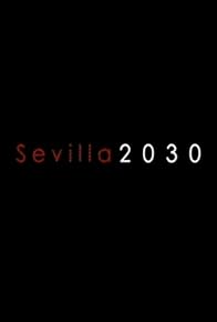 Primary photo for Sevilla 2030