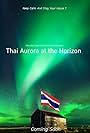 Thai Aurora at the Horizon (2014)