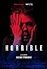 Horrible (2024) Poster